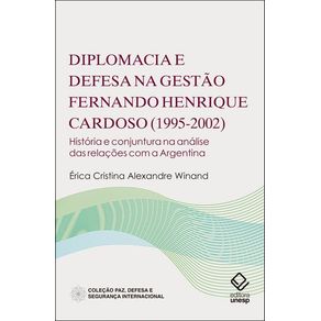 Diplomacia-e-defesa-na-gestao-Fernando-Henrique-Cardoso--1995-2002-