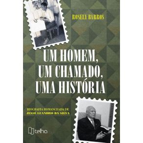 Um-homem,-um-chamado,-uma-historia:-Biografia-romanceada-de-Jesse-Leandro-da-Silva