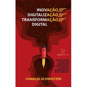 Inovacao|Digitalizacao|Transformacao-Digital---Um-Guia-Sobre-os-Tres-Mais-Importantes-Conceitos-para-as-Empresas-Prosperarem-na-Nova-Economia
