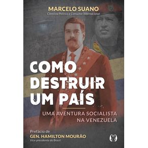 Como-destruir-um-pais:-Uma-aventura-socialista-na-Venezuela