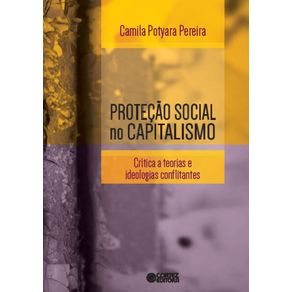Protecao-social-no-capitalismo--Critica-a-teorias-e-ideologias-conflitantes