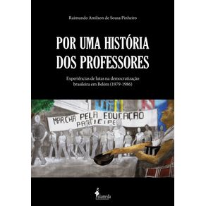 Por-Uma-Historia-Dos-Professores--experiencias-de-lutas-na-democratizacao-brasileira-em-Belem--1979-1986-