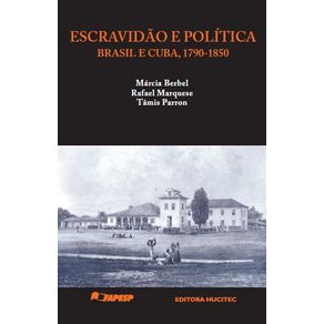 Escravidao-e-politica--Brasil-e-Cuba-c.-1790-1850