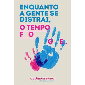 Enquanto-a-gente-se-distrai-o-tempo-foge