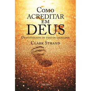 Como-acreditar-em-Deus--Desvendando-os-textos-sagrados