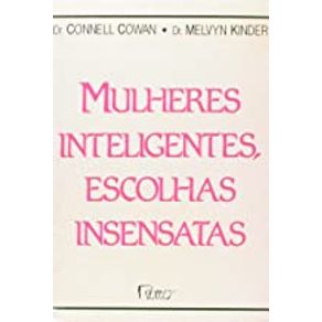 Mulheres-inteligentes-escolhas-insensatas-