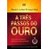 A-tres-passos-do-ouro