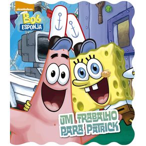 Bob-Esponja---Um-trabalho-para-Patrick