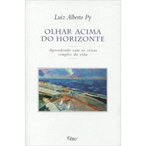 Olhar-acima-do-horizonte--Aprendendo-com-as-coisas-simples-da-vida
