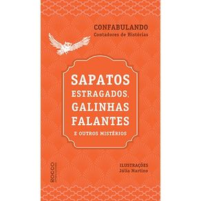 Sapatos-estragados-galinhas-falantes-e-outros-misterios-