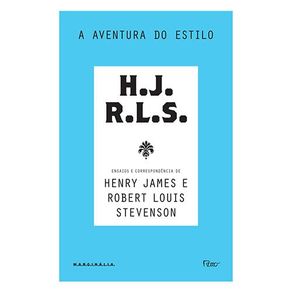 A-aventura-do-estilo--Ensaios-e-correspondencia-de-Henry-James-e-Robert-Louis-Stevenson
