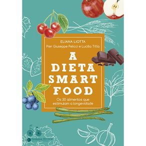 A-dieta-smartfood--Os-30-alimentos-que-estimulam-a-longevidade