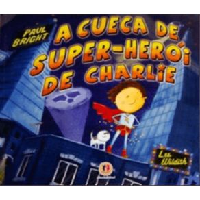 A-cueca-de-super-heroi-do-Charlie