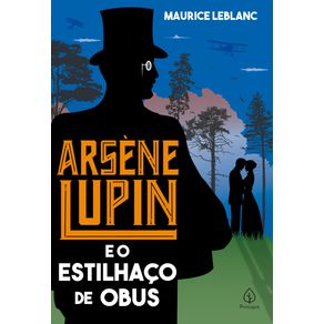 Arsene-Lupin-e-o-estilhaco-de-obus