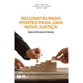 Reconstruindo-pontes-para-uma-nova-justica---estudos-do-I-Seminario-de-Mediacao