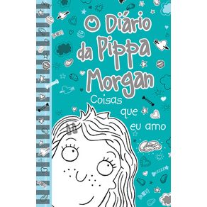 O-diario-da-Pippa-Morgan---Coisas-que-eu-amo---Livro-2
