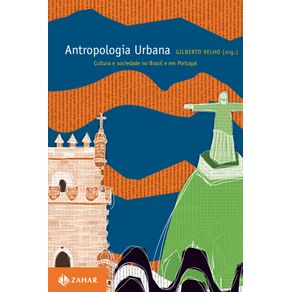 Antropologia-Urbana---Cultura-e-sociedade-no-Brasil-e-em-Portugal