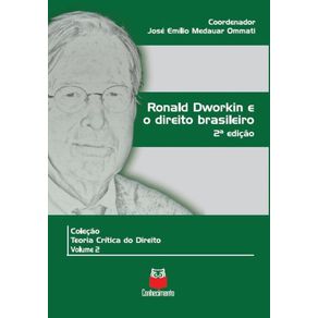 Ronald-Dworkin-e-o-direito-brasileiro--Volume-2---Colecao-Teoria-critica-do-Direito