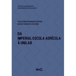 Trajetoria-do-Ensino-Superior---Da-Imperial-Escola-Agricola-a-Unilab