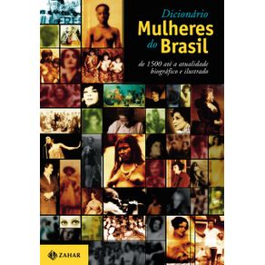 Dicionario-Mulheres-do-Brasil----------De-1500-ate-a-atualidade.-Biografico-e-ilustrado