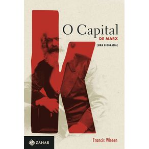 O-capital-de-Marx:-uma-biografia---Uma-biografia