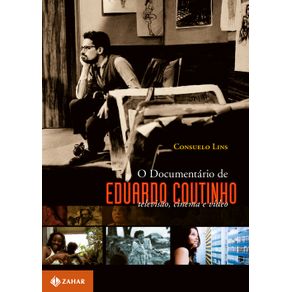 O-documentario-de-Eduardo-Coutinho---Televisao,-cinema-e-video