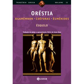 Orestia---Agamemnon-Coeforas-Eumenides