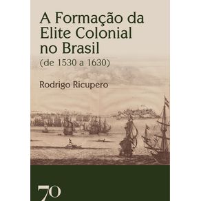 A-formacao-da-elite-colonial-no-Brasil-(de-1530-a-1630)