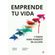 Emprende-tu-vida--7-pasos-para-ponerte-en-accion