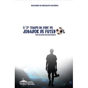 O-segundo-tempo-da-vida-do-jogador-de-futebol--um-olhar-sociologico