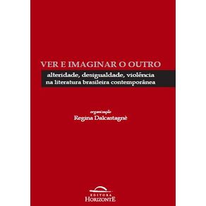Ver-e-imaginar-o-outro--alteridade-e-desigualdade-na-narrativa-brasileira-contemporanea