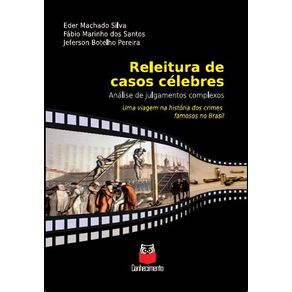 Releitura-de-caso-celebres---uma-viagem-na-historia-dos-crimes-famosos-no-Brasil-