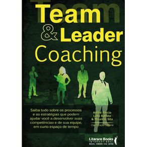 Team---leader-coaching--saiba-tudo-sobre-os-processos-e-as-estrategias-que-podem-ajudar-voce-a-desenvolver-suas-competencias-e-de-sua-equipe-em-curto-espaco-de-tempo