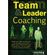 Team---leader-coaching--saiba-tudo-sobre-os-processos-e-as-estrategias-que-podem-ajudar-voce-a-desenvolver-suas-competencias-e-de-sua-equipe-em-curto-espaco-de-tempo