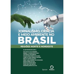 Jornalismo-ciencia-e-meio-ambiente-no-Brasil--Regioes-norte-e-nordeste