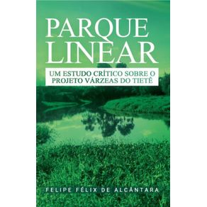 Parque-Linear---Um-estudo-critico-sobre-o-Projeto-Varzeas-do-Tiete