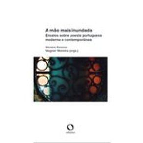 A-mao-mais-inundada---Ensaios-sobre-poesia-portuguesa-moderna-e-contemporanea