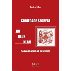 Sociedade-Secreta-Ku-Klux-Klan