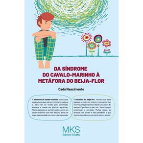 Da-Sindrome-Do-Cavalo-Marinho-A-Metafora-Do-Beija-Flora-Flor