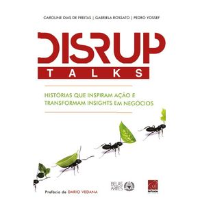 DISRUPTalks---Historias-que-inspiram-acao-e-transformam-insights-em-negocios