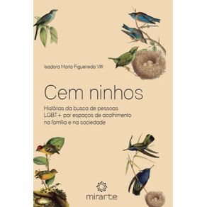 Cem-ninhos--historias-da-busca-de-pessoas-LGBT--por-espacos-de-acolhimento-na-familia-e-na-sociedade