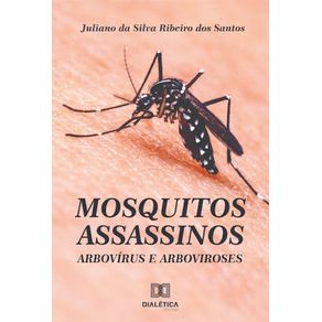 Mosquitos-assassinos--arbovirus-e-arboviroses