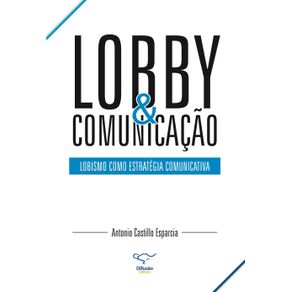 Lobby---comunicacao--lobismo-como-estrategia-comunicativa