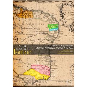 Fazer-E-Refazer-O-Imperio--Agencias-E-Agentes-Na-America-Portuguesa--Secs.-Xvii-Xix-