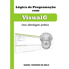Logica-De-Programacao-Com--Visualg--Uma-Abordagem-Pratica