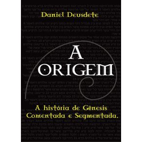 A-Origem--A-Historia-De-Genesis-Comentada-E-Segmentada