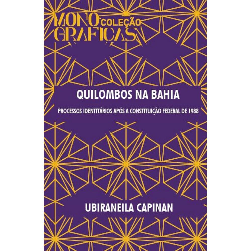 Quilombos Na Bahia - Processo Identitários Após A Constituição Federal ...