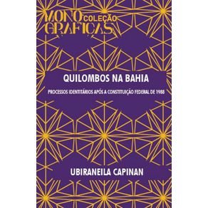 Quilombos-na-Bahia----processo-identitarios-apos-a-constituicao-federal-de-1988