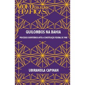 Quilombos-na-Bahia----processo-identitarios-apos-a-constituicao-federal-de-1988