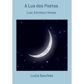 A-Lua-Dos-Poetas--Luar-Estrelas-E-Versos